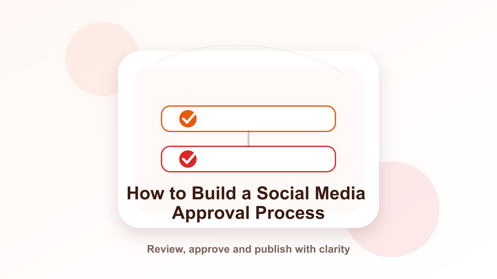 How to Build a Social Media Approval Process for Clients